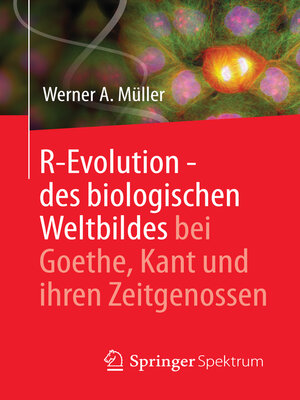 cover image of R-Evolution--des biologischen Weltbildes bei Goethe, Kant und ihren Zeitgenossen